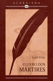 Baixar Livro O Livro dos Mártires - John Foxe em ePub PDF Mobi ou Ler Online