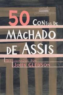 Baixar Livro 50 Contos de Machado de Assis - John Gledson em ePub PDF Mobi ou Ler Online