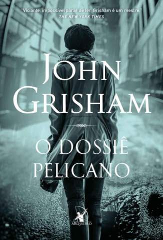 Baixar Livro O Dossiê Pelicano - John Grisham em ePub PDF Mobi ou Ler Online