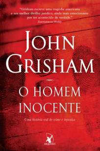 Baixar Livro O Homem Inocente: Uma História Real de Crime e Injustiça - John Grisham em ePub PDF Mobi ou Ler Online
