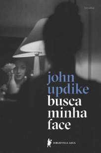 Baixar Busca Minha Face - John Updike ePub PDF Mobi ou Ler Online