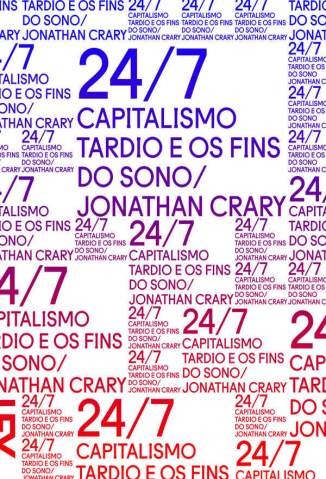 Baixar Livro 24/7: Capitalismo e Os Fins do Sono - Exit Livro Vol. 1 - Jonathan Crary em ePub PDF Mobi ou Ler Online