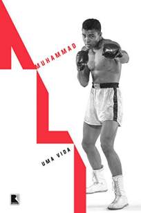 Baixar Livro Muhammad Ali: Uma Vida - Jonathan Eig em ePub PDF Mobi ou Ler Online