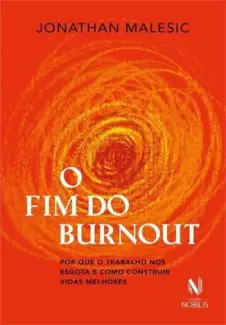 Baixar Livro O Fim do Burnout - Jonathan Malesic em ePub PDF Mobi ou Ler Online