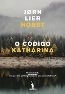 Baixar Livro O Codigo Katharina - Jorn Lier Horst em ePub PDF Mobi ou Ler Online