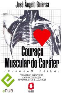 Baixar Livro Couraça Muscular do Caráter - José Ângelo Gaiarsa em ePub PDF Mobi ou Ler Online