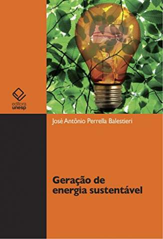 Baixar Livro Geração de Energia Sustentável - José Antônio Perrella Balestieri em ePub PDF Mobi ou Ler Online