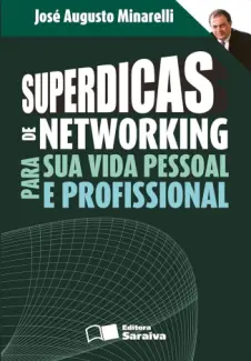Baixar Livro Superdicas de networking para sua vida pessoal e profissional - Jose Augusto Minarelli em ePub PDF Mobi ou Ler Online