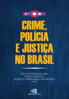 Baixar Livro Crime, Polícia e Justiça no Brasil - José Luiz Ratton em ePub PDF Mobi ou Ler Online