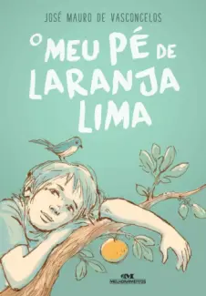 Baixar Livro O Meu Pé de Laranja Lima – 50 Anos - José Mauro de Vasconcelos em ePub PDF Mobi ou Ler Online