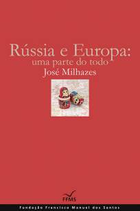 Baixar Livro Rússia e Europa: uma Parte do Todo - José Milhazes em ePub PDF Mobi ou Ler Online