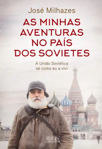 Baixar Livro As Minhas Aventuras no País dos Sovietes - José Milhazes em ePub PDF Mobi ou Ler Online