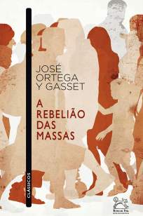 Baixar Livro A Rebelião das Massas -  José Ortega Y Gasset em ePub PDF Mobi ou Ler Online