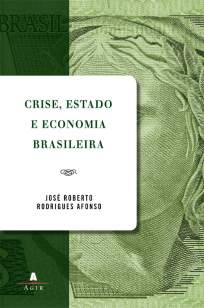 Baixar Livro Crise, Estado e Economia Brasileira - José Roberto Afonso em ePub PDF Mobi ou Ler Online