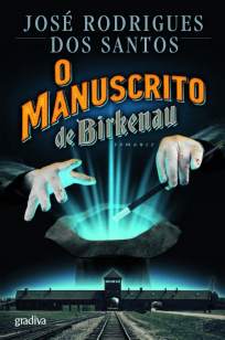 Baixar Livro O Manuscrito de Birkenau - Jose Rodrigues dos Santos em ePub PDF Mobi ou Ler Online