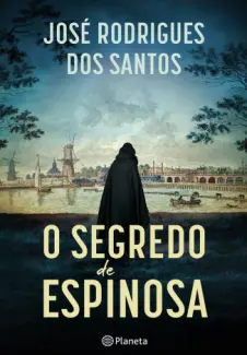 Baixar Livro O Segredo de Espinosa - José Rodrigues dos Santos em ePub PDF Mobi ou Ler Online
