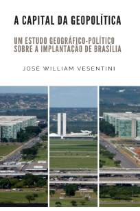 Baixar Livro A Capital da Geopolítica - José William Vesentini em ePub PDF Mobi ou Ler Online