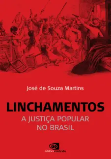 Baixar Livro Linchamentos - José de Souza Martins em ePub PDF Mobi ou Ler Online