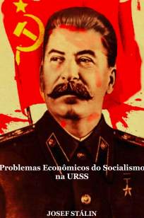 Baixar Livro Problemas Econômicos do Socialismo Na Urss - Josef Stálin em ePub PDF Mobi ou Ler Online