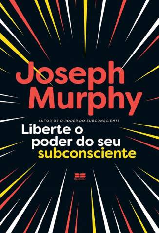 Baixar Livro Liberte o Poder do Seu Subconsciente - Joseph Murphy em ePub PDF Mobi ou Ler Online