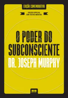 Baixar Livro O poder do subconsciente: edição especial - Joseph Murphy em ePub PDF Mobi ou Ler Online