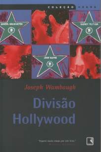 Baixar Livro Divisão Hollywood - Joseph Wambaugh em ePub PDF Mobi ou Ler Online