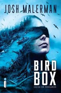Baixar Livro Bird Box: Caixa de Pássaros - Josh Malerman em ePub PDF Mobi ou Ler Online