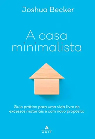 Baixar Livro A Casa Minimalista - Joshua Becker em ePub PDF Mobi ou Ler Online