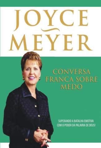 Baixar Livro Conversa Franca Sobre Medo - Joyce Meyer em ePub PDF Mobi ou Ler Online