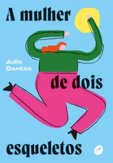 Baixar Livro A Mulher de Dois Esqueletos - Julia Dantas em ePub PDF Mobi ou Ler Online