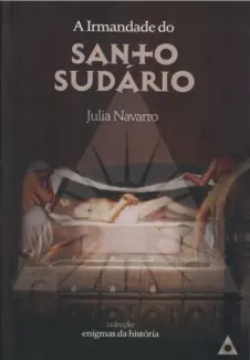 Baixar Livro A Irmandade do Santo Sudário - Julia Navarro em ePub PDF Mobi ou Ler Online