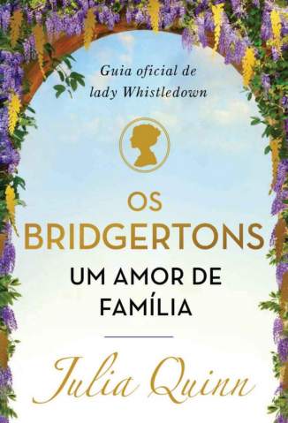 Baixar Livro Os Bridgertons, um Amor de Família - Julia Quinn em ePub PDF Mobi ou Ler Online