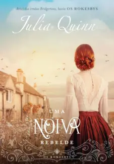 Baixar Livro Uma Noiva Rebelde: A Origem Dos Bridgertons - Julia Quinn em ePub PDF Mobi ou Ler Online