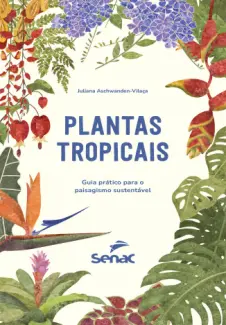 Baixar Livro Plantas tropicais - Juliana Aschwanden-Vilaça em ePub PDF Mobi ou Ler Online