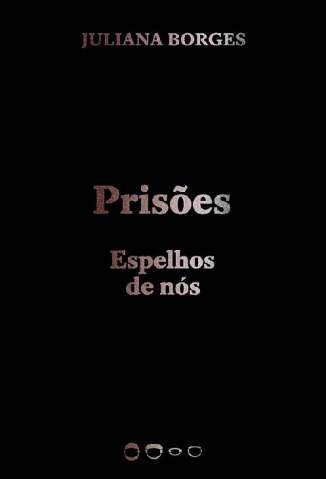 Baixar Livro Prisões: Espelhos de Nós - Juliana Borges em ePub PDF Mobi ou Ler Online