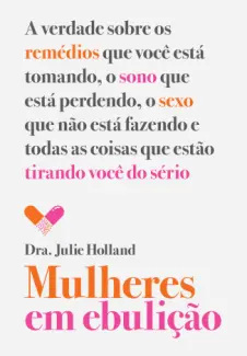 Baixar Livro Mulheres em Ebulicao - Julie Holland em ePub PDF Mobi ou Ler Online