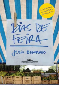 Baixar Livro Dias de Feira - Julio Bernardo em ePub PDF Mobi ou Ler Online