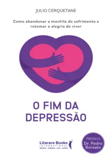 Baixar Livro O Fim da Depressão - Julio Cerquetane em ePub PDF Mobi ou Ler Online