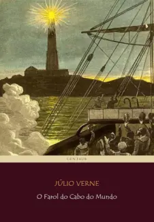 Baixar Livro O Farol do Cabo do Mundo - Julio Verne em ePub PDF Mobi ou Ler Online