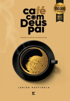 Baixar Livro CAFÉ COM DEUS PAI 2023 - Junior Rostirola em ePub PDF Mobi ou Ler Online