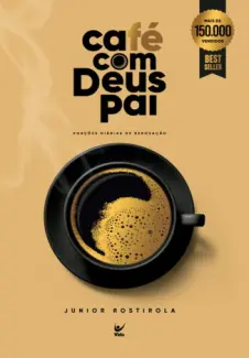 Baixar Livro Café com Deus Pai - Junior Rostirola em ePub PDF Mobi ou Ler Online