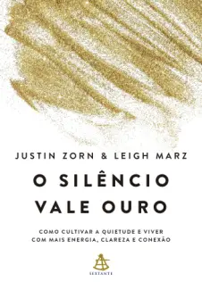 Baixar Livro O Silêncio Vale Ouro - Justin Zorn em ePub PDF Mobi ou Ler Online