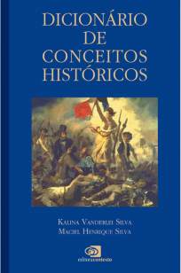 Baixar Dicionário de Conceitos Históricos - Kalina Vanderlei Silva ePub PDF Mobi ou Ler Online