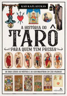 Baixar Livro A História do Tarô para quem tem Pressa - Kao Kazlauckas em ePub PDF Mobi ou Ler Online