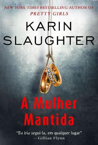 Baixar Livro A Mulher Mantida - Will Trent Vol. 8 - Karin Slaughter em ePub PDF Mobi ou Ler Online
