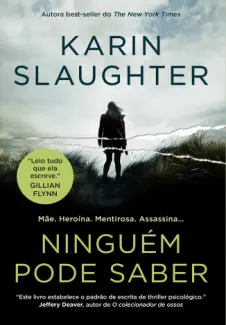 Baixar Livro Ninguém pode Saber - Karin Slaughter em ePub PDF Mobi ou Ler Online