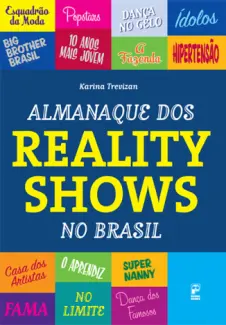 Baixar Livro Almanaque dos Reality Shows no Brasil - Karina Trevizan em ePub PDF Mobi ou Ler Online