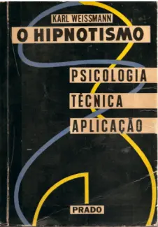 Baixar Livro O Hipnotismo - Karl Weissmann em ePub PDF Mobi ou Ler Online