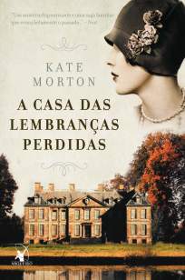 Baixar Livro A Casa das Lembranças Perdidas - Kate Morton em ePub PDF Mobi ou Ler Online