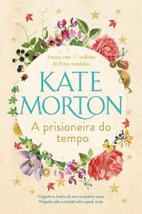 Baixar Livro A Prisioneira do Tempo - Kate Morton em ePub PDF Mobi ou Ler Online